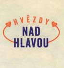 Hvězdy nad hlavou – 2.díl – Oslava