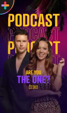 Are You The One? Podcast 2. díl – Gábi a Pítr rozebírají divokou párty ve vile